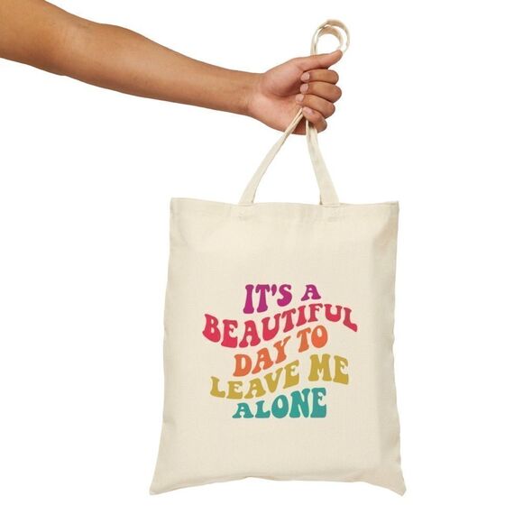 “It’s a Beautiful Day to Leave Me Alone” Canvas Tote - Picture 4 of 7